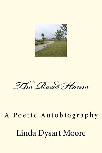 The Road Home A Poetic Autobiography