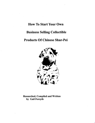 How To Start Your Own Business Selling Collectible Products of Chinese Shar-Pei
