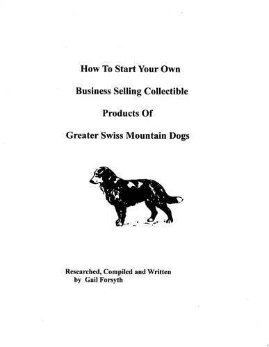 How to Start Your Own Business Selling Collectible Products of Greater Swiss Mountain Dogs
