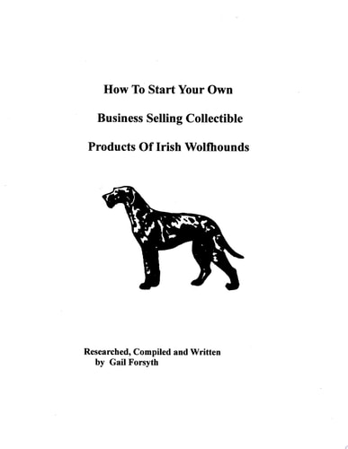 How to Start Your Own Business Selling Collectible Products of Irish Wolfhounds