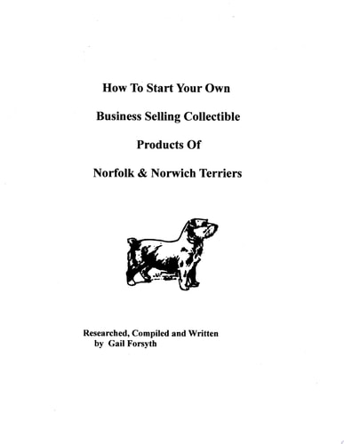 How to Start Your Own Business Selling Collectible Products of Norfolk and Norwich Terriers