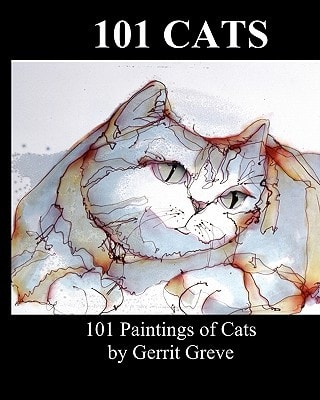 101 Cats 101 Paintings Of Cats By Gerrit Greve