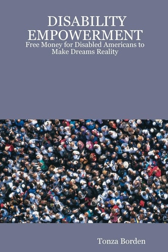 Disability Empowerment Free Money For Disabled Americans To Make Dreams Reality