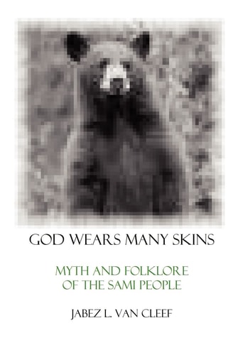 God Wears Many Skins Myth and Folklore of the Sami People