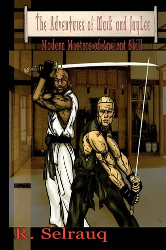 The Adventures of Mark and JayLee Modern Masters of Ancient Skill