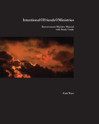 Bereavement Ministry Manual A Scriptural Approach To Comforting Those In Mourning