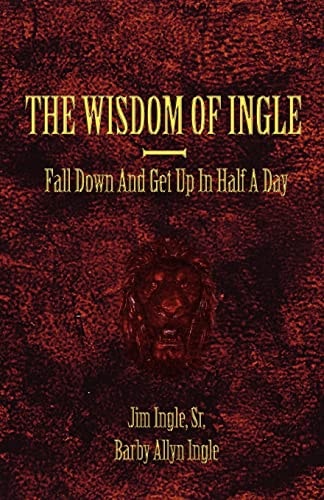 Wisdom Of Ingle You're Active As A Cow, Fall Down Get Up In Half A Day