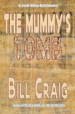 The Mummy's Tomb A Jack Riley Adventure