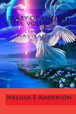 Diary Of Ancient Rites Living A Magical Life