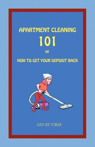 Apartment Cleaning 101 Or How To Get Your Deposit Back