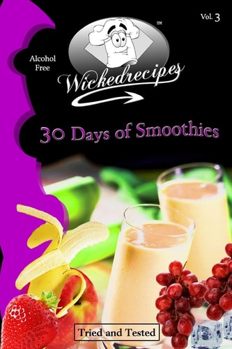 Wickedrecipes 30 Days Of Smoothies
