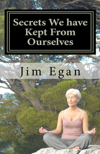Secrets We Have Kept From Ourselves