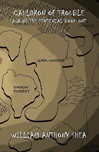Cauldron Of Trouble Saga Of The Sentenial Book One