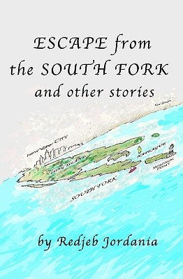 Escape From The South Fork And Other Stories