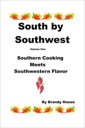 South by Southwest Southern Cooking Meets Southwestern Taste