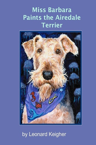 Miss Barbara Paints the Airedale Terrier