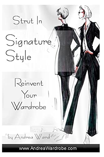 Strut In Signature Style Reinvent Your Wardrobe