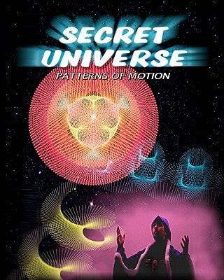 Secret Universe Patterns Of Motion