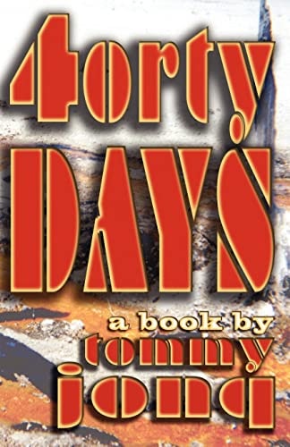 Forty Days A Book By Tommy Jonq