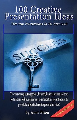 100 Creative Presentation Ideas Take Your Presentations To The Next Level
