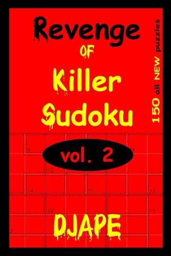 Revenge Of Killer Sudoku 2 150 Killer Sudoku Puzzles
