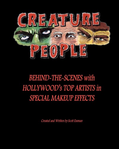 Creature People Behind-the-Scenes with Hollywood's Top Artists in Special Makeup Effects