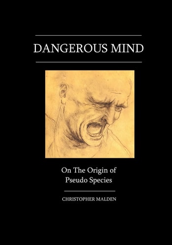 Dangerous Mind On The Origin Of Pseudo Species