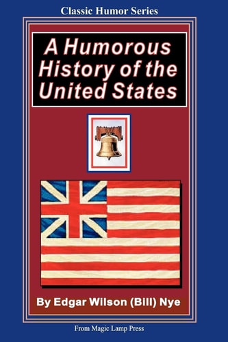 A Humorous History Of The United States From The Magic Lamp Classic Humor Series