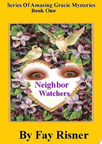 Neighbor Watchers Series Of Amazing Gracie