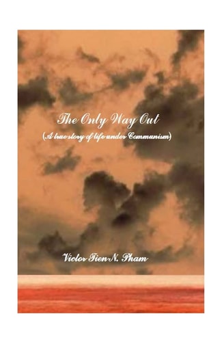 The Only Way Out A True Story Of Life Under Communism