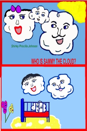 Who Is Sammy The Cloud? Book One Of The Sammy The Cloud Series