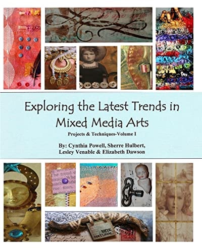 Exploring the Latest Trends in Mixed Media Arts Projects and techniques