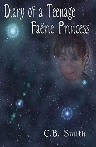Diary Of A Teenage Faërie Princess