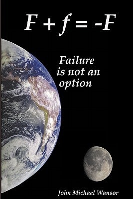 F+f=-F Failure Is Not An Aption