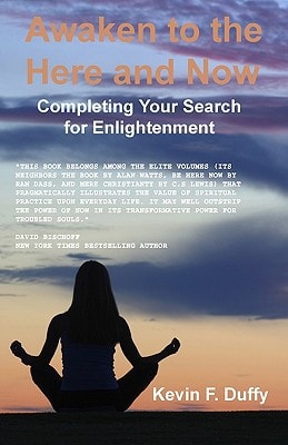 Awaken To The Here And Now Completing Your Search For Enlightenment