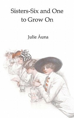 Sisters-Six and One to Grow On Sisters-Six Series