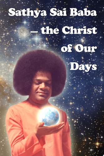 Sathya Sai Baba The Christ of Our Days