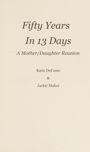 Fifty Years In 13 Days A Mother/Daughter Reunion