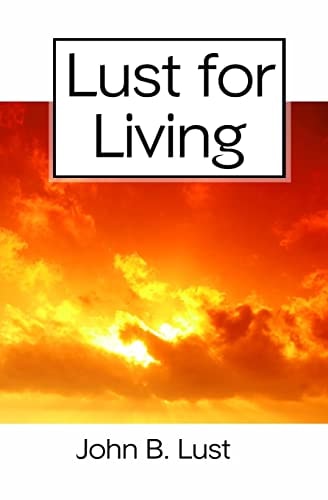Lust For Living Grow Younger, Healthier and Happier