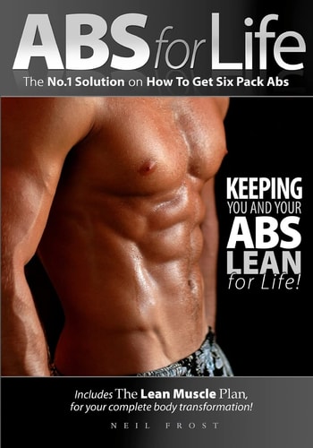 ABS for Life - The No.1 Solution on How to Get Six Pack ABS