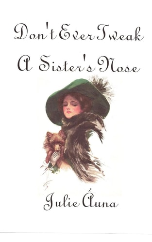 Don't Ever Tweak a Sister's Nose Sisters-Six Series