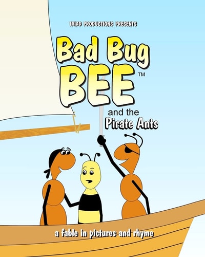 Bad Bug Bee And The Pirate Ants
