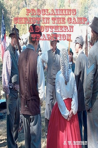 Proclaiming Christ in the Camp A Southern Tradition