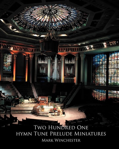 201 Hymn Tune Prelude Miniatures For Organ, Piano Or Keyboard