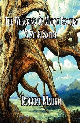 The Whacking Of Maddy Exotica A Sci-Fi Satire