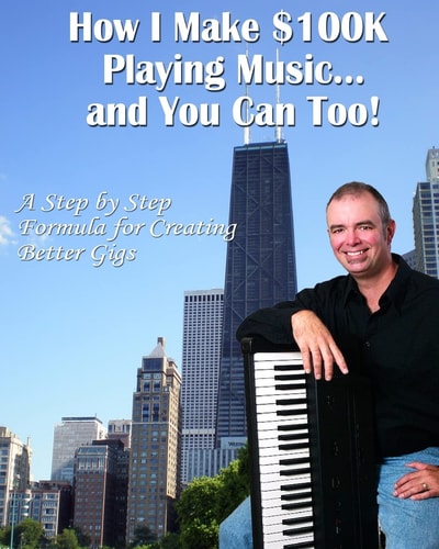 How I Make $100K Playing Music A Step By Step Formula For Creating Better Gigs
