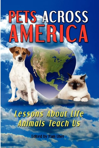 Pets Across America Lessons About Life Animals Teach Us