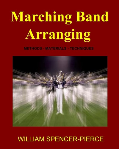 Marching Band Arranging Methods, Materials, Techniques