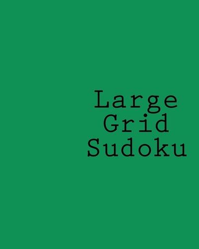 Large Grid Sudoku Easy To Read Sudoku Puzzles Without Eye Strain