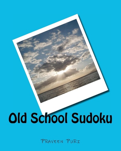 Old School Sudoku Classical Sudoku Puzzles for Fun and Challenge